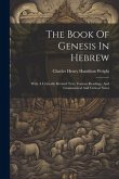 The Book Of Genesis In Hebrew: With A Critically Revised Text, Various Readings, And Grammatical And Critical Notes