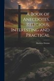 A Book of Anecdotes, Religious, Interesting and Practical