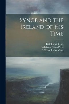 Synge and the Ireland of his Time - Yeats, William Butler; Yeats, Jack Butler