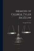 Memoir of George Tyler Bigelow