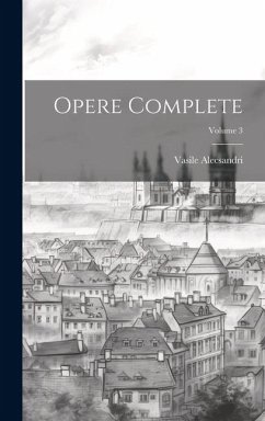 Opere complete; Volume 3 - Alecsandri, Vasile