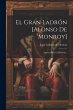 El Gran Ladrón [alonso De Monroy]:... - Bild 1