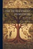 The Development Hypothesis; is It Sufficient?