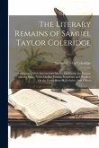 The Literary Remains of Samuel Taylor Coleridge: Shakespeare, With Introductory Matter On Poetry, the Drama, and the Stage. Notes On Ben Jonson; Beaum
