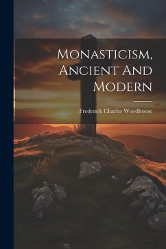 Cover Monasticism, Ancient And Modern