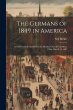 The Germans of 1849 in America: An... - Bild 1