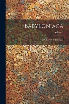 Babyloniaca; Volume 1 - Virolleaud, Charles