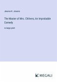 The Master of Mrs. Chilvers; An Improbable Comedy