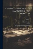 Annals of Electricity, Magnetism, and Chemistry: And Guardian of Experimental Science; Volume 1