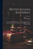 British Guiana Boundary: Arbitration With the United States of Venezuela. the Counter-Case On Behalf of the Government of Her Britannic Majesty