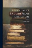 A Manual of English Prose Literature