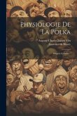 Physiologie De La Polka: D'après Cellarius...