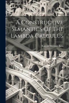 A Constructive Semantics Of The Lambda Calculus - Basu, Kalyan Shenkar