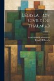 Législation Civile Du Thalmud; Volume 2