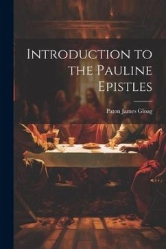 Introduction to the Pauline Epistles - Gloag, Paton James