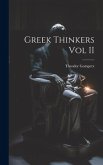 Greek Thinkers Vol II