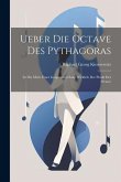 Ueber die Octave des Pythagoras: Ist die Mitte Einer Gespannten Saite Wirklich der Punkt der Octave