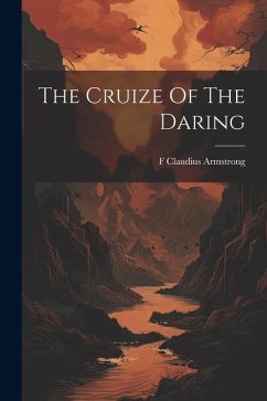 The Cruize Of The Daring - Armstrong, F. Claudius