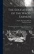 The Education of the Wage-Earners: A... - Bild 1
