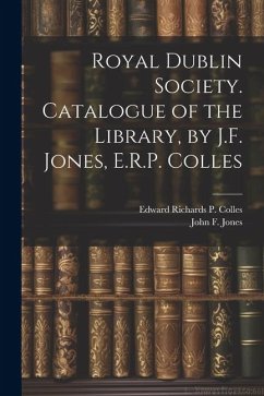 Cover Royal Dublin Society. Catalogue of the Library, by J.F. Jones, E.R.P. Colles