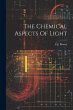 The Chemical Aspects Of Light - Bild 1