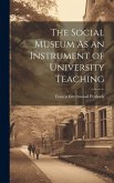 The Social Museum As an Instrument of University Teaching