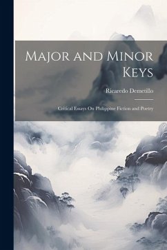 Major and Minor Keys: Critical Essays On Philippine Fiction and Poetry - Demetillo, Ricaredo