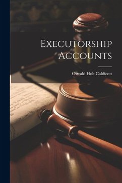 Executorship Accounts - Caldicott, Oswald Holt