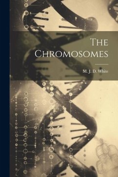 The Chromosomes - White, M. J. D.