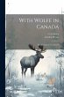 With Wolfe in Canada; or, Winning of a... - Bild 1