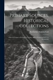 Primary Sources, Historical Collections: With the Empress Dowager of China, With a Foreword by T. S. Wentworth