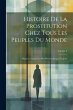 Histoire De La Prostitution Chez Tous... - Bild 1