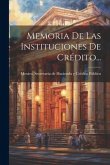 Memoria De Las Instituciones De Crédito...