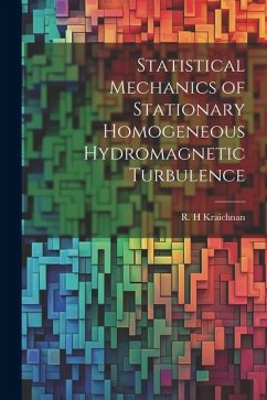Statistical Mechanics of Stationary Homogeneous Hydromagnetic Turbulence - Kraichnan, R. H.