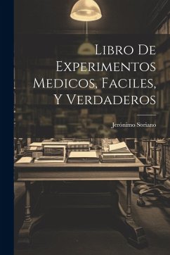 Cover Libro De Experimentos Medicos, Faciles, Y Verdaderos
