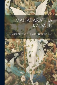 Mahabaratha Kadalu - Rao, Kamaraju Gadda Rama Chandra
