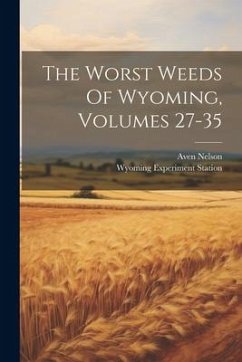 The Worst Weeds Of Wyoming, Volumes 27-35 - Nelson, Aven