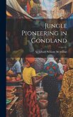Jungle Pioneering in Gondland