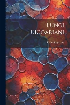 Fungi Puiggariani - Spegazzini, Crlos