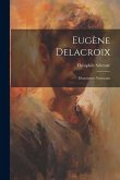 Eugène Delacroix: Documents Nouveaux