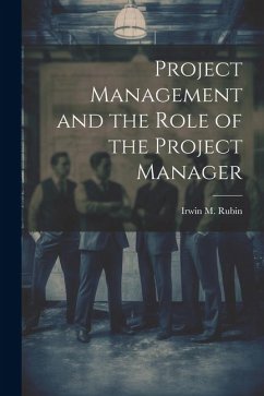 Project Management and the Role of the Project Manager - Rubin, Irwin M.