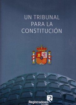 Un tribunal para la constitución - Beltrán de Felipe, Miguel; Sarmiento, Daniel; Sarmiento Ramírez-Escudero, Daniel