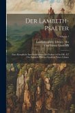 Der Lambeth-psalter: Eine Altenglische Interlinearversion des Psalters in der HS. 427 der Erzbischöflichen Lambeth Palace Library; Volume 1
