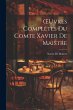 ¿uvres Complètes Du Comte Xavier De... - Bild 1