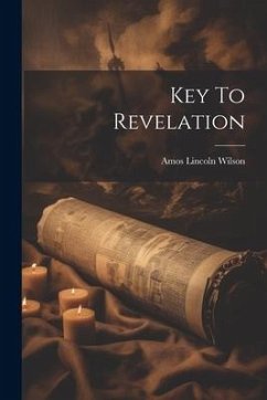 Key To Revelation - Wilson, Amos Lincoln