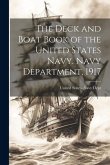 The Deck and Boat Book of the United States Navy. Navy Department, 1917