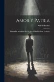 Amor Y Patria: Drama De Actualidad En Un Acto Y Dos Cuadros, En Verso