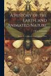 A History of the Earth, and Animated... - Bild 1