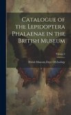 Catalogue of the Lepidoptera Phalaenae in the British Museum; Volume 6