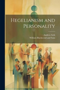 Hegelianism and Personality - Seth, Andrew